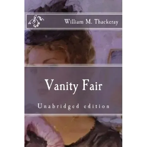 Vanity Fair: Unabridged edition