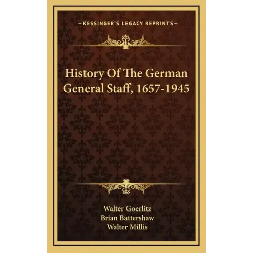 History Of The German General Staff, 1657-1945