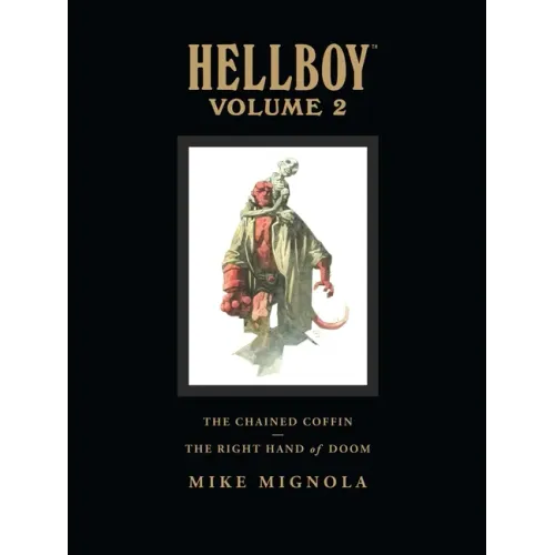 Hellboy Library Volume 2: The Chained Coffin and the Right Hand of Doom
