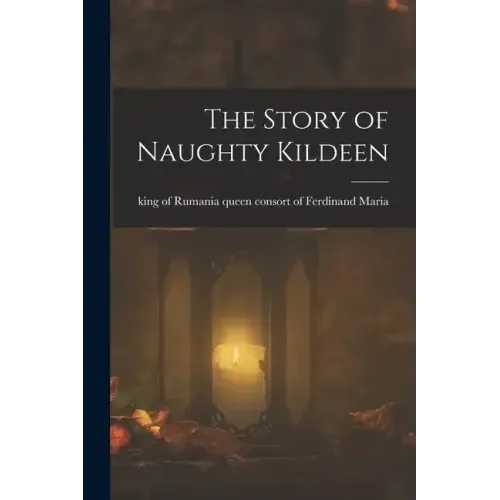 The Story of Naughty Kildeen