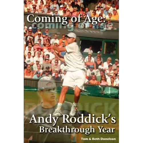 Coming of Age: Andy Roddick's Breakthrough Year