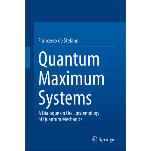 Quantum Maximum Systems: A Dialogue on the Epistemology of Quantum Mechanics