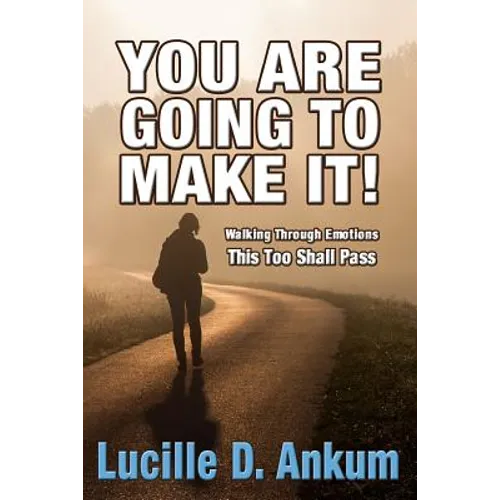 You Are Going to Make It