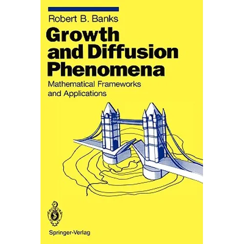 Growth and Diffusion Phenomena: Mathematical Frameworks and Applications