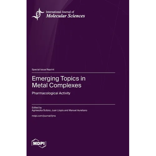 Emerging Topics in Metal Complexes: Pharmacological Activity