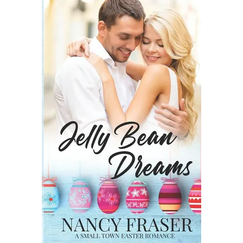 Jelly Bean Dreams: Small Town Holiday Romances