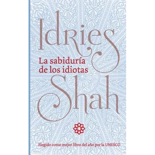 La sabiduría de los idiotas