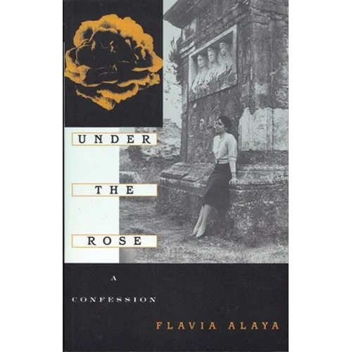 Under the Rose: A Confession