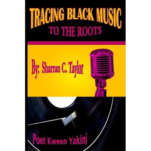 Tracing Black Music To The Roots