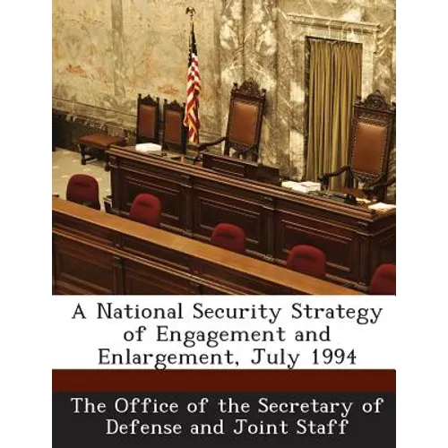 A National Security Strategy of Engagement and Enlargement, July 1994