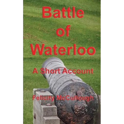 Batlle of Waterloo A Short Account