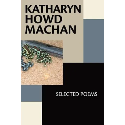Katharyn Howd Machan: Selected Poems