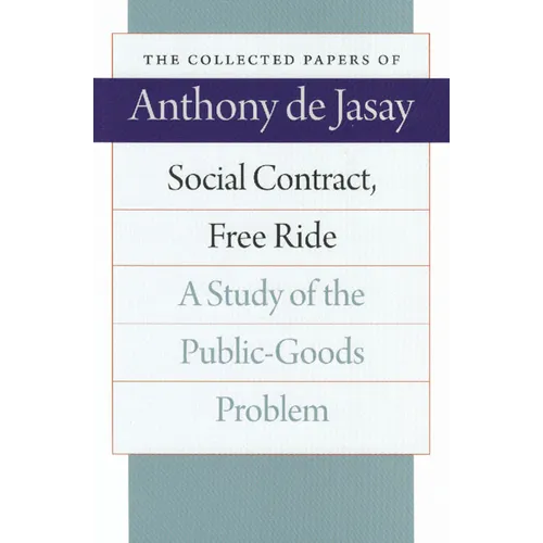 Social Contract, Free Ride: A Study of the Public-Goods Problem