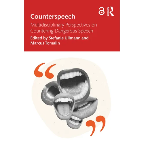 Counterspeech: Multidisciplinary Perspectives on Countering Dangerous Speech