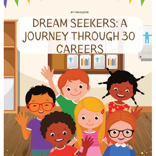 Dream Seekers: A Journey through 30 Careers