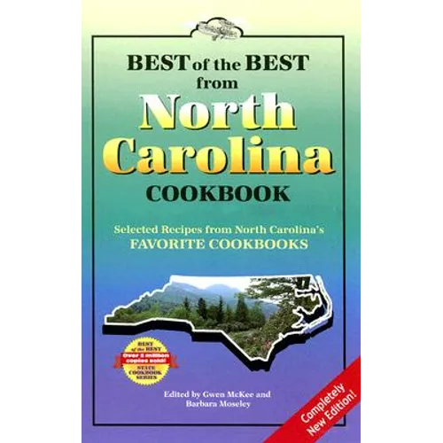 Best of the Best from North Carolina Cookbook: Selected Recipes from North Carolina's Favorite Cookbooks