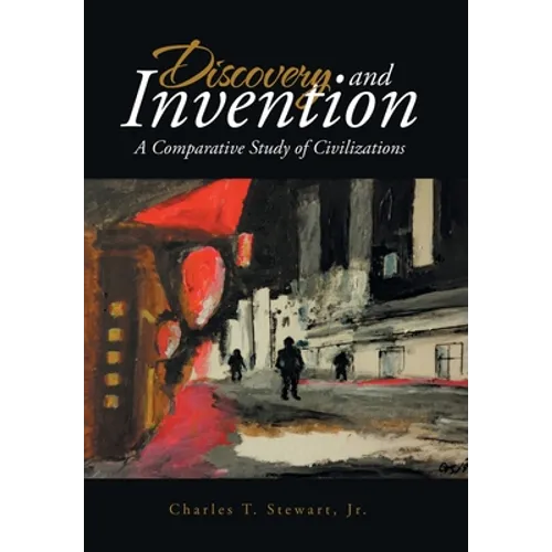 Discovery and Invention: A Comparative Study of Civilizations
