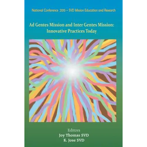 Ad Gentes and Inter Gentes Mission: Innovative Practices Today