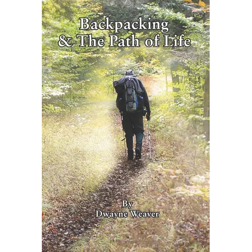 Backpacking & The Path of Life
