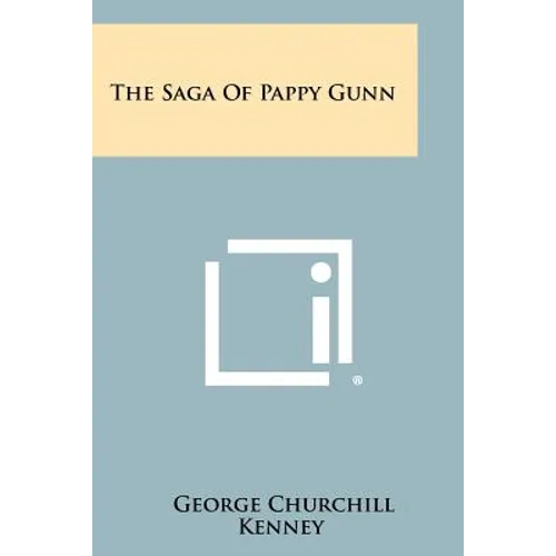 The Saga Of Pappy Gunn
