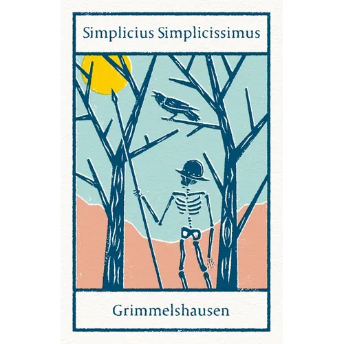 Simplicius Simplicissimus: Annotated Edition with an Introduction by Helmut Weissenborn