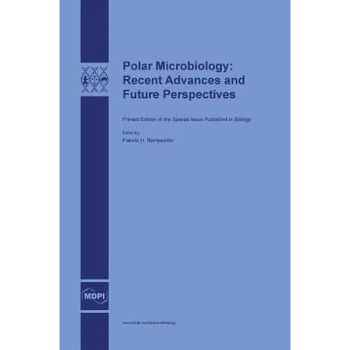 Polar Microbiology: Recent Advances and Future Perspectives