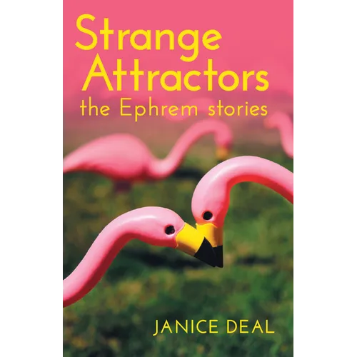 Strange Attractors: The Ephrem Stories