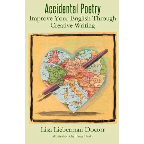 Accidental Poetry: Improve Your English Through Creative Writing