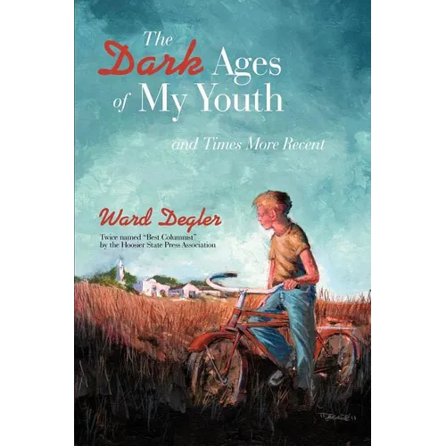 The Dark Ages of My Youth: and Times More Recent