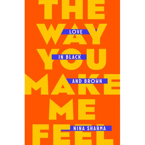 The Way You Make Me Feel: Love in Black and Brown