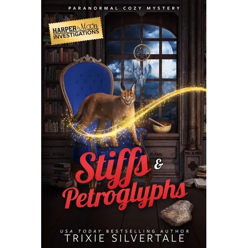 Stiffs and Petroglyphs: Paranormal Cozy Mystery