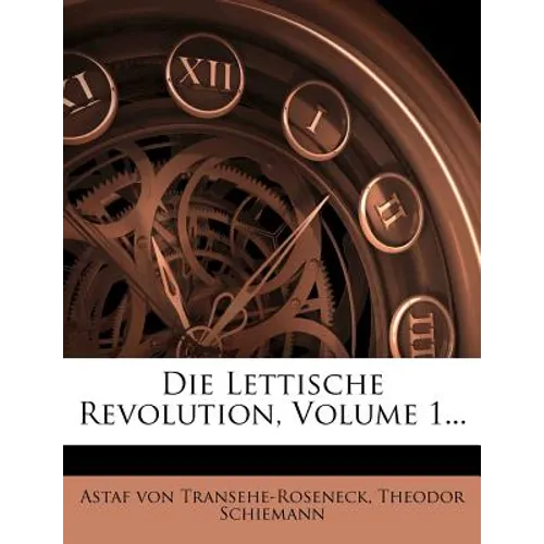 Die Lettische Revolution, Erster Teil