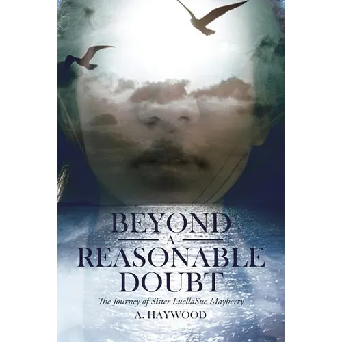 Beyond a Reasonable Doubt: The Journey of Sister LuellaSue Mayberry
