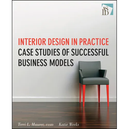 Interior Design in Practice: Case Studies of Successful Business Models