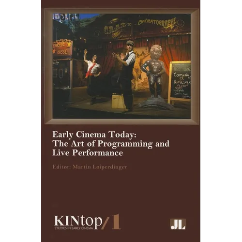 Early Cinema Today, Kintop 1: The Art of Programming and Live Performance
