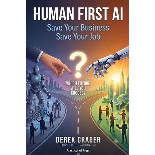 Human First AI: Save Your Business Save Your Job