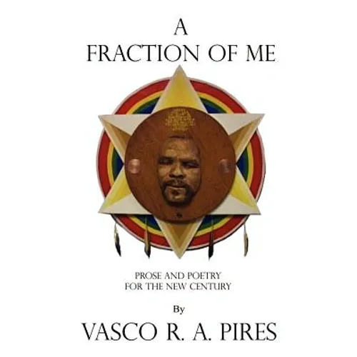 A Fraction of Me: Prose and Poetry for the New Century