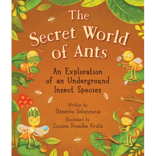 The Secret World of Ants: An Exploration of an Underground Insect Species