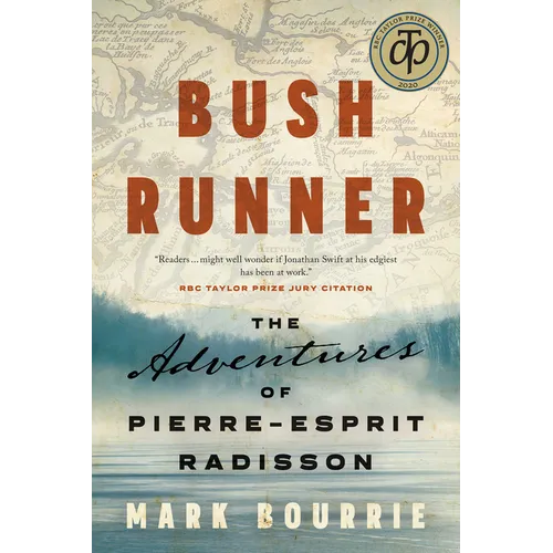 Bush Runner: The Adventures of Pierre-Esprit Radisson