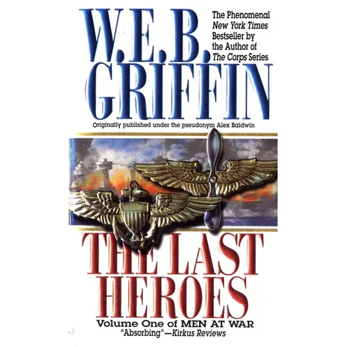 The Last Heroes: A Men at War Novel