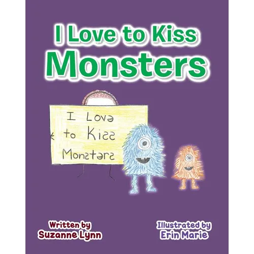 I Love to Kiss Monsters