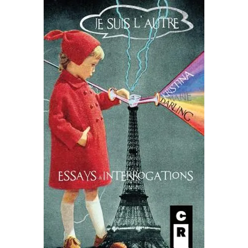Je Suis L'Autre: Essays and Interrogations