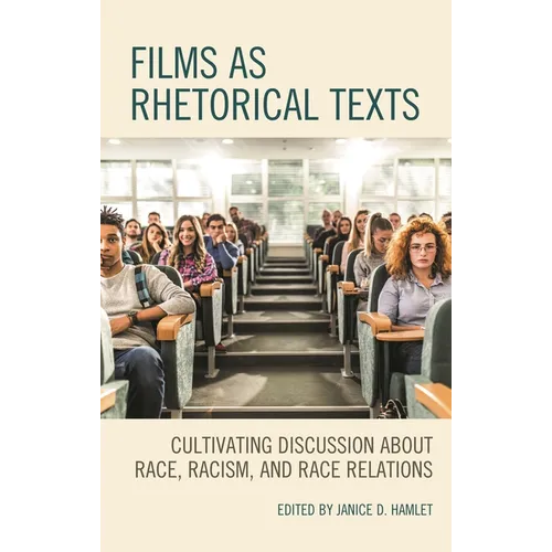 Films as Rhetorical Texts: Cultivating Discussion about Race, Racism, and Race Relations