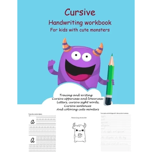 Cursive Handwriting Workbook For kids With cute monsters: Cursive for beginners workbook. Cursive letter tracing book. Cursive sight words and sentenc