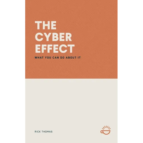 The Cyber Effect: What You Can Do about It