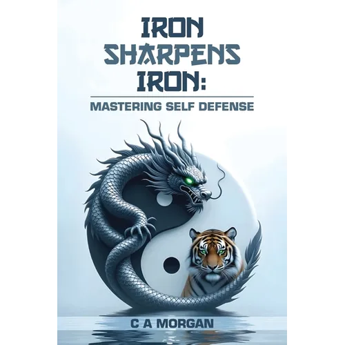 Iron Sharpens Iron: Mastering Self Defense
