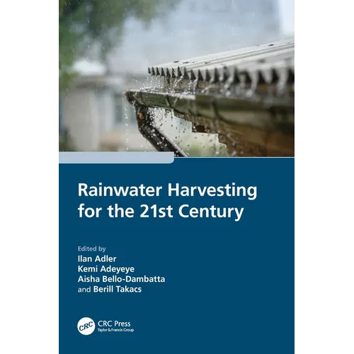 Rainwater Harvesting for the 21st Century