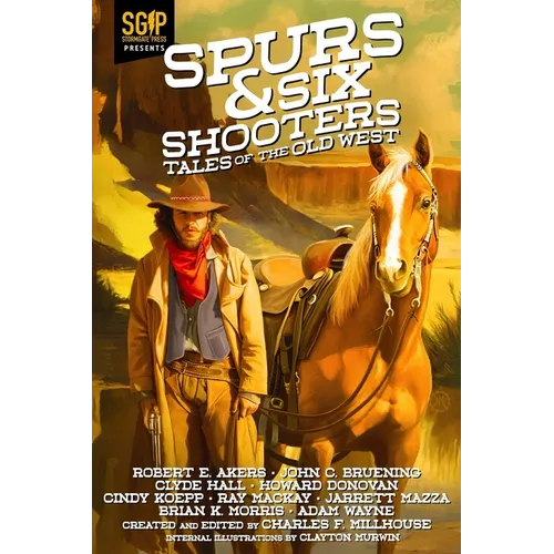 Spurs & Six Shooters: Tales of the Old West