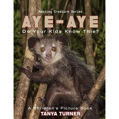 AYE-AYE Do Your Kids Know This?: A Children's Picture Book