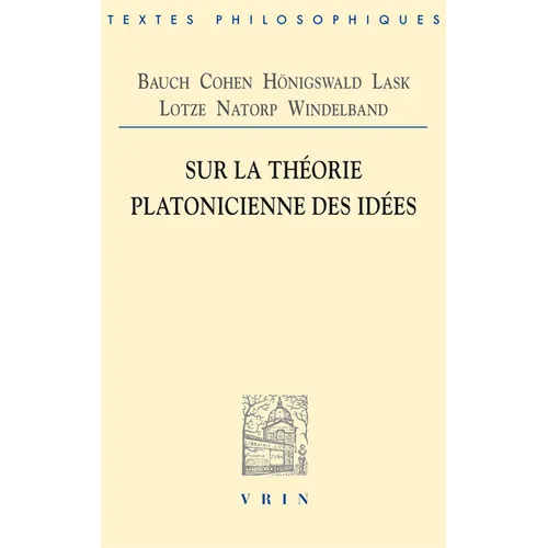 Sur La Theorie Platonicienne Des Idees